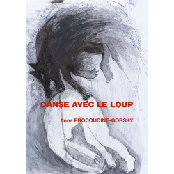 DANSE AVEC LE LOUP - ANNE PROCOUDINE-GORSKY