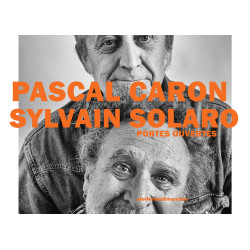 PASCAL CARON et SYLVAIN SOLARO - Portes ouvertes