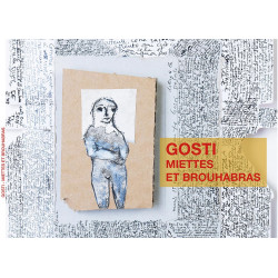 GOSTI miettes et brouhabras