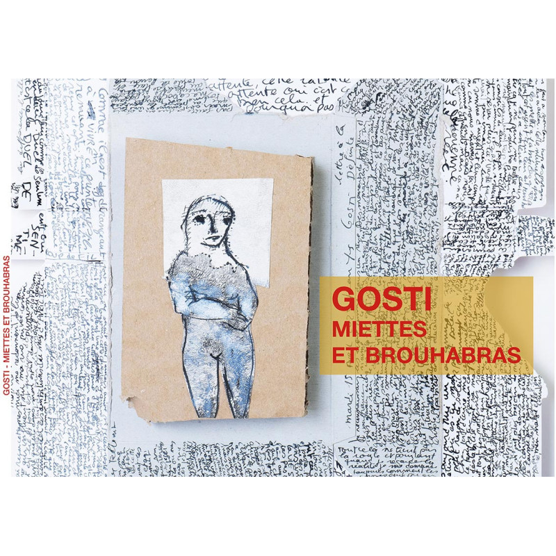 GOSTI miettes et brouhabras