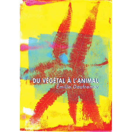 DU Végétal à l'animal - Émilie Dautremer